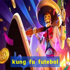 kung fu futebol clube download utorrent